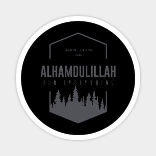 ALHAMDULILLAH For Everything Magnet